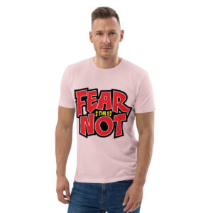 Fear Not – Unisex Algodón Orgánico, light